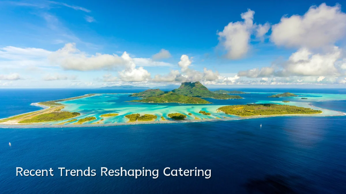 Recent Trends Reshaping Catering