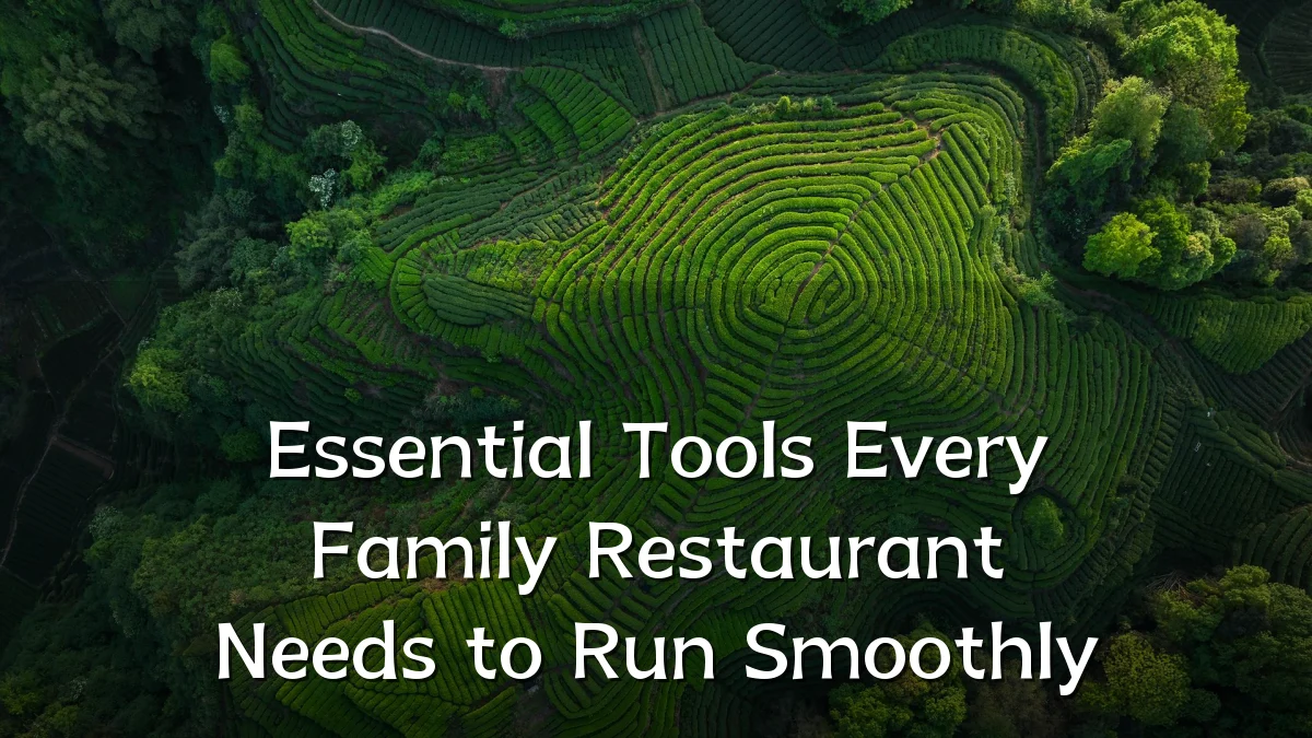 Essential Tools Every Family Restaurant Needs to Run Smoothly