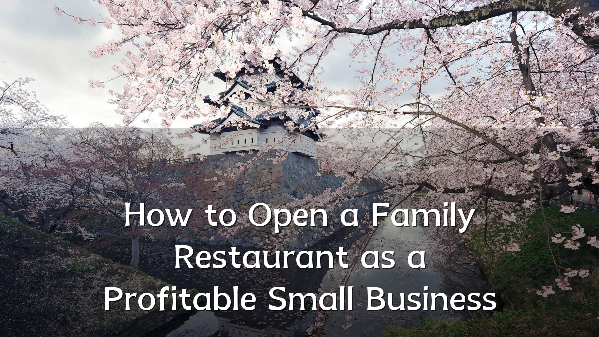 How to Open a Family Restaurant as a Profitable Small Business