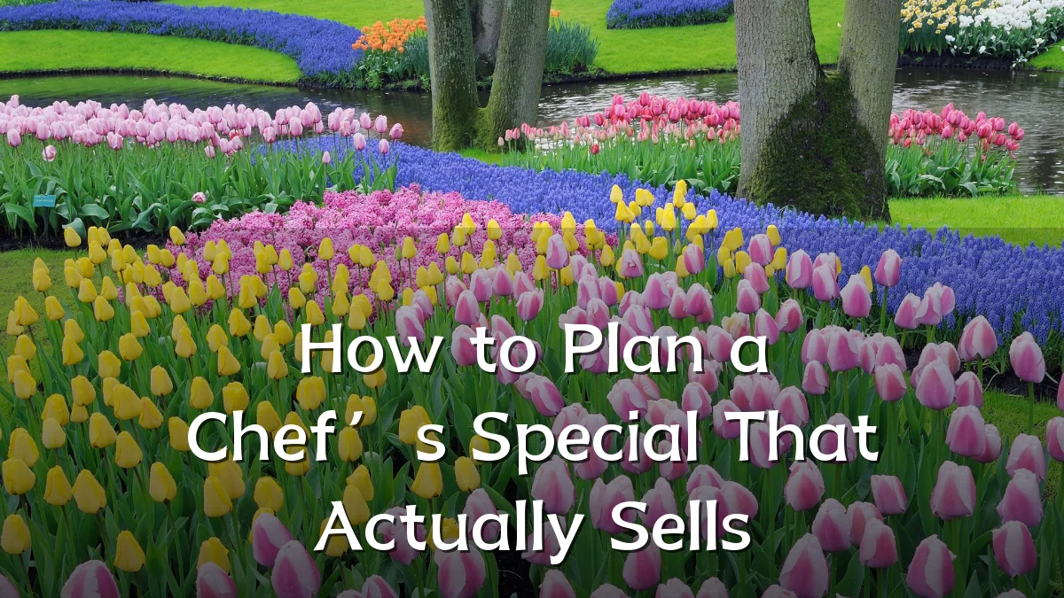 How to Plan a Chef’s Special That Actually Sells
