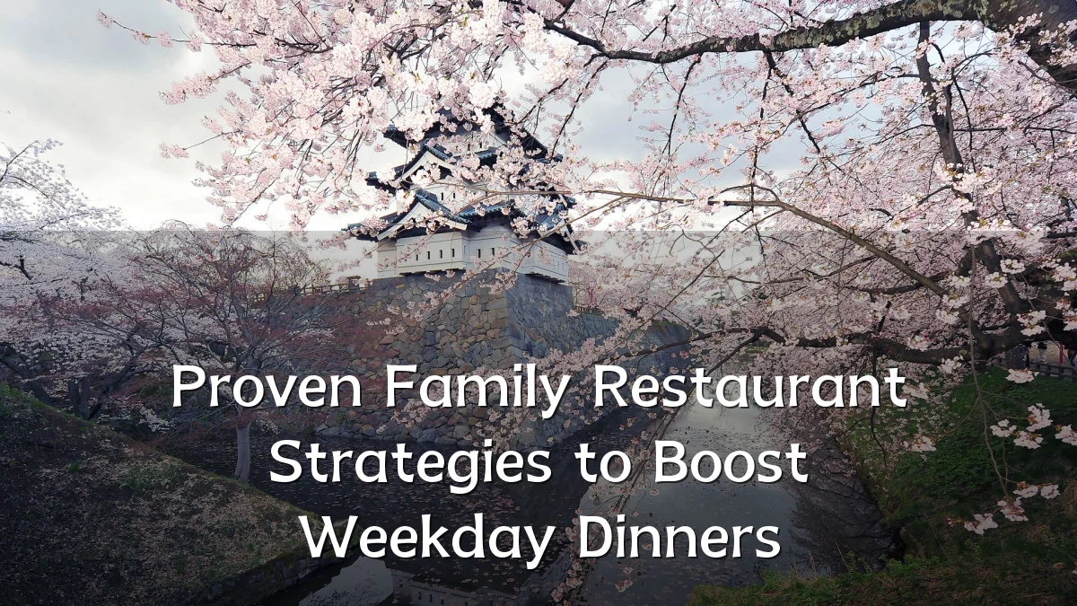 Proven Family Restaurant Strategies to Boost Weekday Dinners