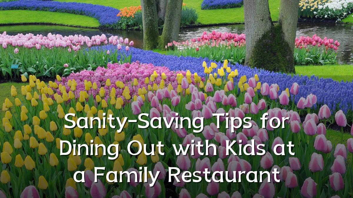 Sanity-Saving Tips for Dining Out with Kids at a Family Restaurant