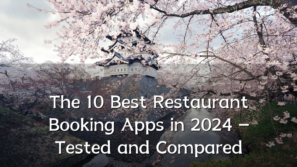 The 10 Best Restaurant Booking Apps in 2024 – Tested and Compared