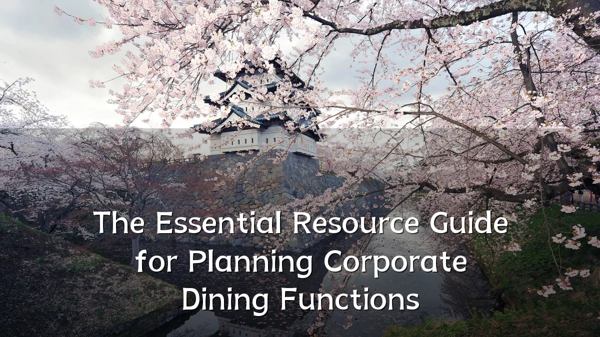 The Essential Resource Guide for Planning Corporate Dining Functions